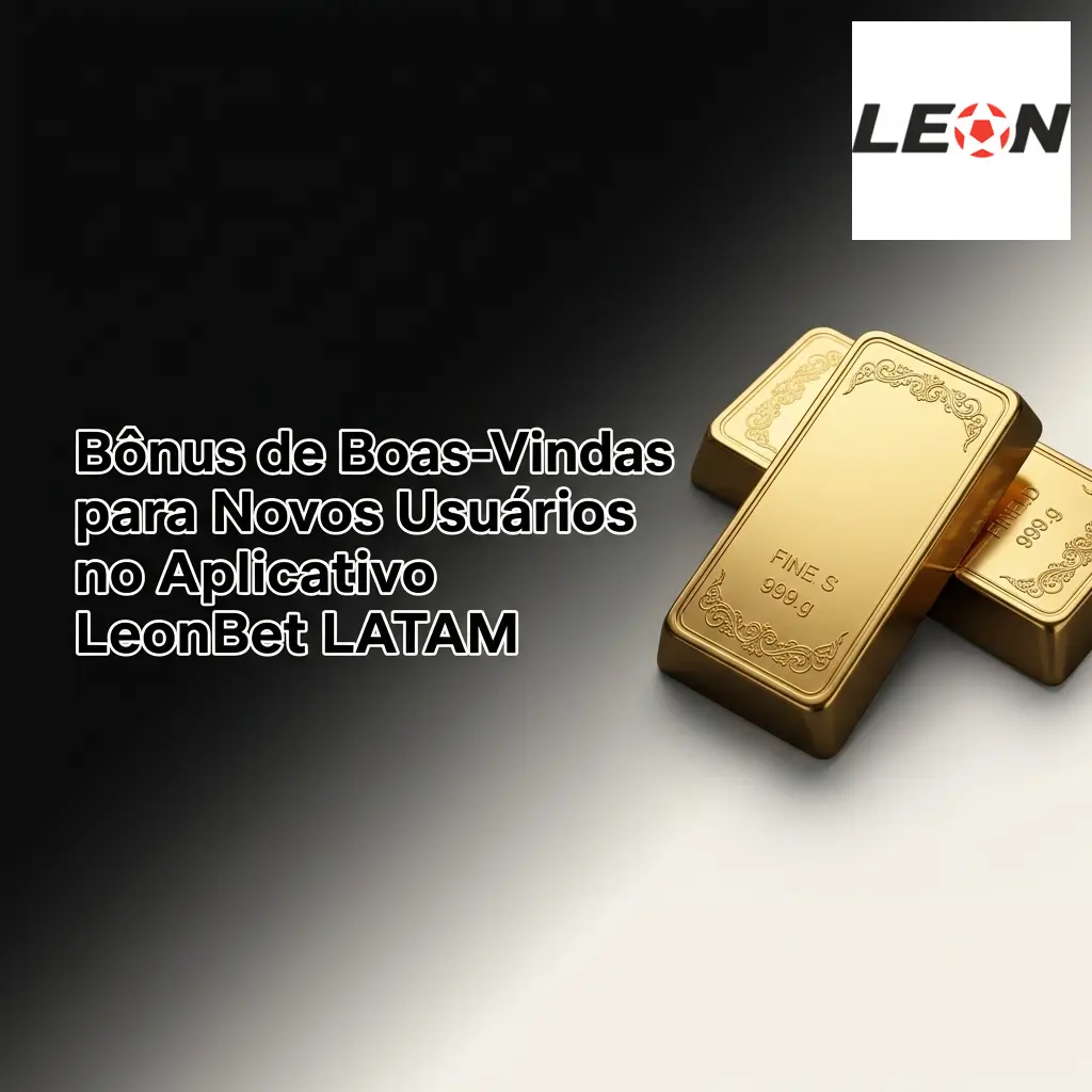 Bônus de boas-vindas LeonBet LATAM: até R$4.000 + rodadas grátis para novos usuários no app